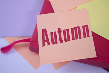 Poster - Autumn. Text on adhesive note paper. Event, celebration reminder message.