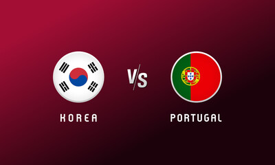 Wall Mural - Korea vs Portugal flag round emblem. Football cover background with Korean and Portuguese national flags logo. Sport vector Illustration for tournament design or competition calendar