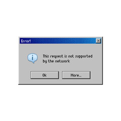 Fototapete - Error message window, request not supported by network, vector popup notification. Internet browser or PC alert message on computer system or web network runtime error with OK and more buttons