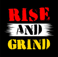 Wall Mural - rise and grind typography vector design t shirt