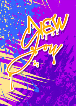 New You. Graffiti tag. New Year resolution. Abstract modern street art decoration performed in urban painting style.