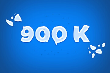 900 K  subscribers celebration greeting banner with water Design