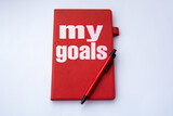 Fototapeta  - My goals. Agenda writes my goals. Personal planning. Motivation in life.