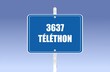 La phrase «3637 téléthon» écrite en français sur un panneau routier