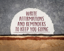 Write Affirmations And Reminders To Keep You Going - Inspirational Handwriting On A Handmade Abstract Paper Landscape, Success And Personal Development Concept