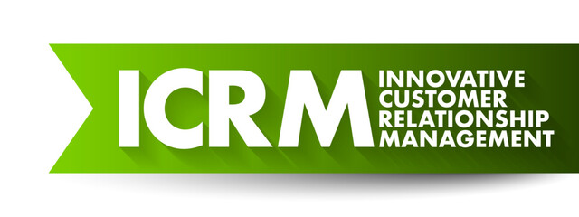 Poster - ICRM - Innovative Customer Relationship Management acronym, business concept background
