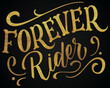 forever rider golden calligraphy design banner