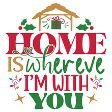 Home Is Wherever I'm With You
