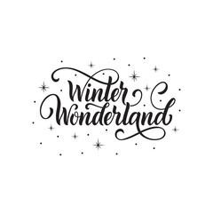 Wall Mural - Winter wonderland handwritten text with stars and snowflakes. Hand lettering typography. Modern brush ink calligraphy. Vector illustration as greeting card, banner, poster, logo. Season's greeting