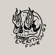 Everything's Fine Vintage Grunge Hand Drawn Punk Skull with Flames and Fire Coming from Eyes Funny Design