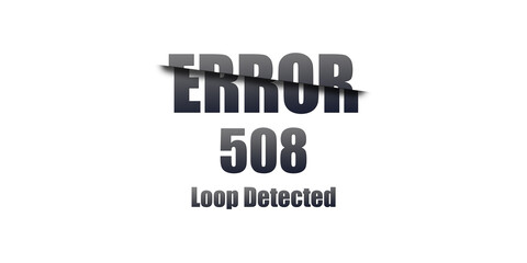 Poster - 508 Loop Detected - Https Status Code. Illustration on white background. For Website. Error Page.