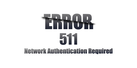Poster - 511 Network Authentication Required - Https Status Code. Illustration on white background. For Website. Error Page.