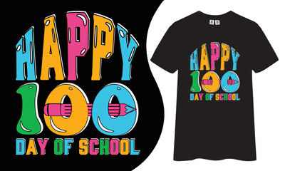 Wall Mural - 100 days of school t-shirt. Happy 100 days of school quotes t-shirt design.