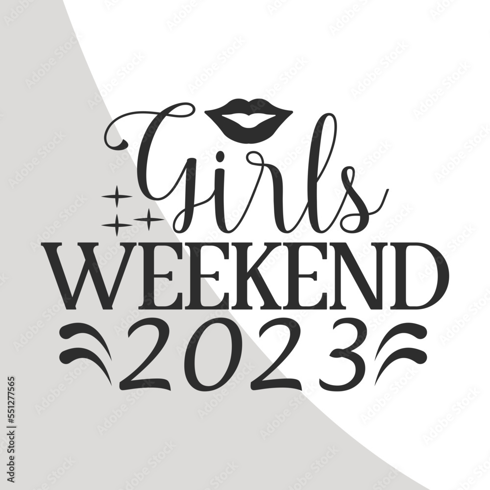Girls Weekend 2023, Girls Trip SVG, Girls Vacation Quotes, Girls Weekend, Girls Vacation Svg, Cricut, Crafts, Svg