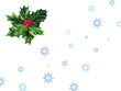Snowflakes and holly on a white background with space for text. New Year's greeting card for greetings, invitations and banners.