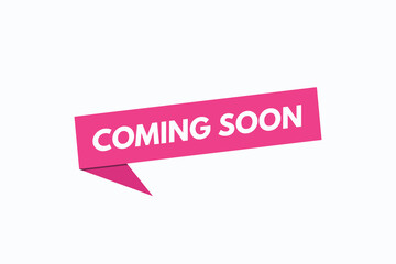 coming soon button vectors. sign  label speech bubble coming soon
