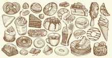 Hand Drawn Collection Sweet Desserts. Food And Drink Sketch Set For Cafe Or Restaurant Menu. Vintage Vector Illustration