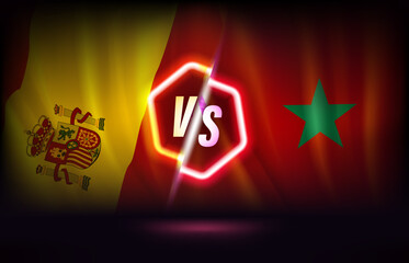 Poster - Morocco versus Spain game concept. 3d vector illustration with neon label