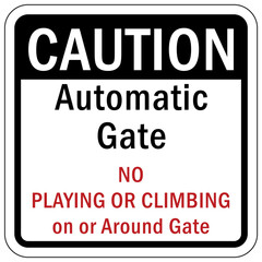 Canvas Print - Automatic gate warning sign and label no playing or climbing on or arund gate