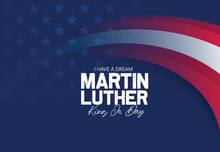Happy Martin Luther King Day. MLK Day, Congratulatory Inscription On The Background Of The American Flag
