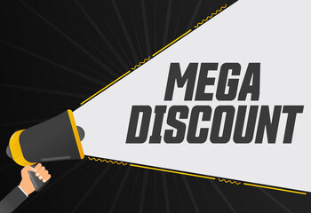Poster - Mega discount. Megaphone in hand promotion banner. Promotional advertising, marketing speech or client support vector