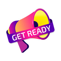 Aufkleber - Get Ready banner label, badge icon with megaphone. Flat design