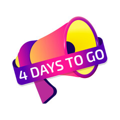Aufkleber - 4 Days To Go banner label, badge icon with megaphone. Flat design