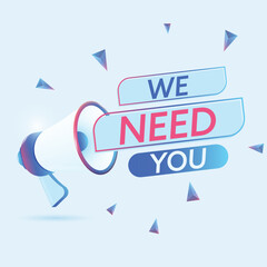 Aufkleber - We need you text with 3d realistic megaphone vector illustration. Banner template to announce news about webinar in social media, training course, marketing technology poster