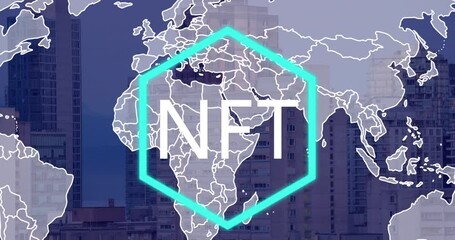 Poster - Animation of nft text and world map over cityscape