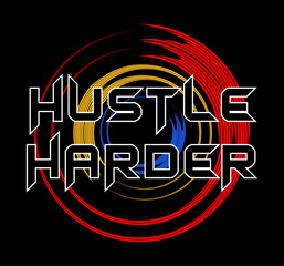 Wall Mural - Hustle Harder Typography Quote Vector T-shirt Design For Print