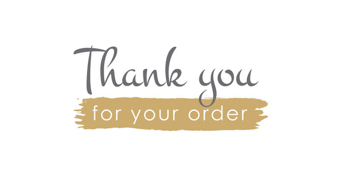 Thank You For Your Order Handwritten Lettering. Template for Banner, Postcard, Poster, Print, Sticker or Web Product. Vector Illustration, Objects Isolated on White Background.