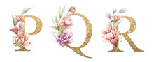 Golden Alphabet Set Of P, Q, R, With Flowers And Leaves Watercolor For Logo, Wedding Invitation, Card, Branding, Initial, Other Concept Ideas. 