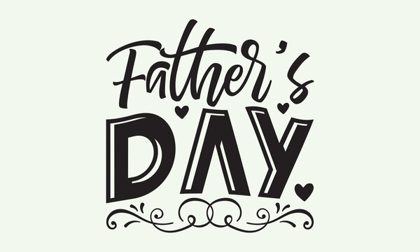 Father’s day - President's day T-shirt Design, File Sports SVG Design, Sports typography t-shirt design, For stickers, Templet, mugs, etc. for Cutting, cards, and flyers.