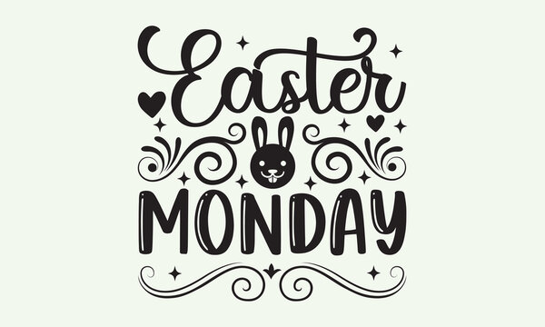 Easter Monday - President's day T-shirt Design, File Sports SVG Design, Sports typography t-shirt design, For stickers, Templet, mugs, etc. for Cutting, cards, and flyers.