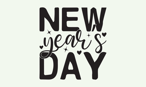 New year’s day - President's day T-shirt Design, File Sports SVG Design, Sports typography t-shirt design, For stickers, Templet, mugs, etc. for Cutting, cards, and flyers.
