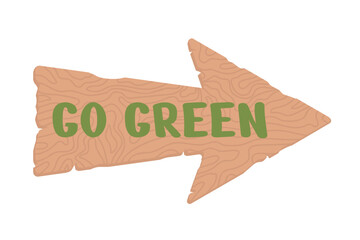 Poster - Go green arrow semi flat color vector object. Editable elements. Full sized items on white. Simple cartoon style illustration for web graphic design and animation. Nerko One Regular font used