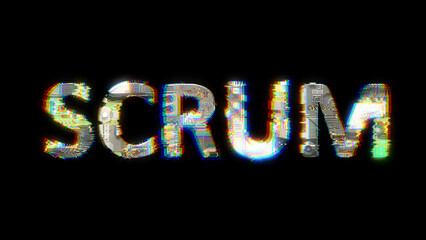Poster - glitch and chromatic aberrations cybernetical text SCRUM on black, isolated - object 3D rendering