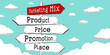 © PX Media - Marketing mix concept - product, price, promotion, place - outline signpost with five arrows