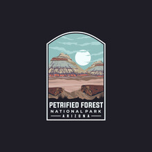 Petrified Forest National Park Vector Template. Arizona Landmark Illustration In Patch Emblem Style.
