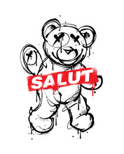 Teddy Bear Illustration In Graffiti Style Features A Playful And Cheeky Depiction Of The Beloved Childhood Toy. The Bear Is Depicted With Bold, Thick Lines Giving It A Dynamic Feel. Salut Means Hello