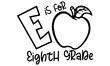 E is for Eighth grade Svg, Back to School Cut File, Kids' Saying, Teacher Design, Funny Boy Quote, Girl Apple, Svg Files for Cricut, School Svg