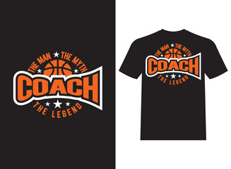 Coach The Man The Myth The Legend Typography T Shirt Design Vector Template 2