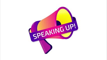 Poster - Speaking up banner, label, badge icon with megaphone. Flat design. 4K video animation
