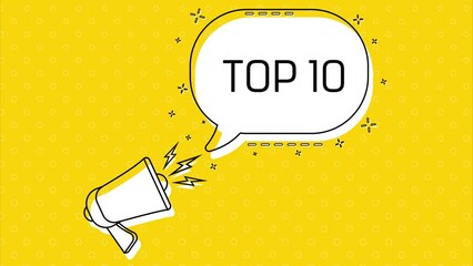 Poster - Top 10. Megaphone and yellow speech bubble with quote. Blog management. Concept poster for social networks, advertising, banner. Flat design. 4K animation