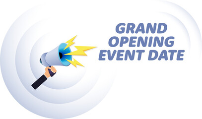 Poster - Hand hold megaphone. Grand opening event date, realistic 3d megaphone, loudspeaker with lightning. Symbols Speaker, Social media, Advertising and promotion. Vector