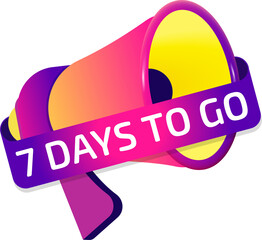 Aufkleber - 7 Days To Go banner label, badge icon with megaphone. Flat design