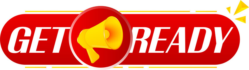 Aufkleber - Megaphone with get ready on white background. Megaphone banner. Web design. Vector