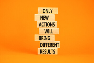Wall Mural - New action symbol. Concept words Only new actions will bring different results on wooden blocks. Beautiful orange background copy space. Business new action and result concept.