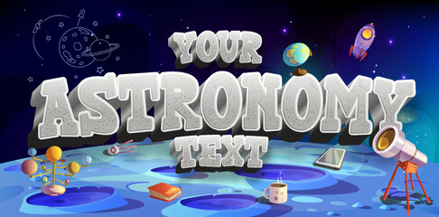 Wall Mural - Space text, editable font effect. Your Astronomy text with space vector elements, telescope, book, globe, planets, meteor, rocket, spacecraft, spaceship. Vector cosmos illustration