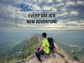 Wall Mural - Motivational and inspirational wording. Every day is a new adventure. Written on blurred styled background.